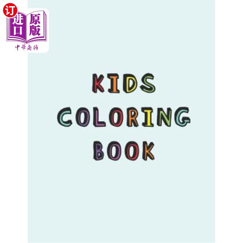 海外直订Kids Coloring Book: Simple calming colouring book for children with Autism or As 儿童涂色书:简单冷静的涂色