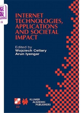海外直订医药图书Internet Technologies, Applications and Societal Impact: Ifip Tc6 / Wg6.4 Worksh 互联网技术、应用和