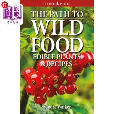 海外直订The Path to Wild Food: Edible Plants & Recipes 野生食物之路：食用植物和食谱
