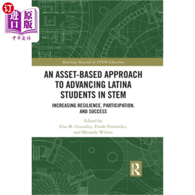 海外直订An Asset-Based Approach to Advancing Latina Students in Stem: Increasing Resilie 以资产为基础的方法推进拉丁