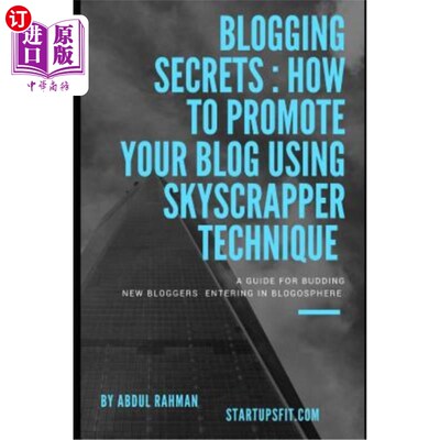 海外直订Blogging Secrets: How to Promote Your Blog Using Skyscrapper Technique 博客秘密：如何使用Skycraper技术推广
