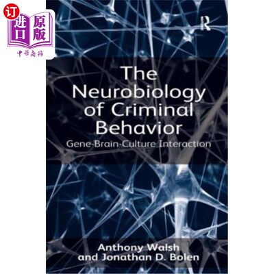海外直订The Neurobiology of Criminal Behavior: Gene-Brain-Culture Interaction 犯罪行为的神经生物学：基因-脑-文化相