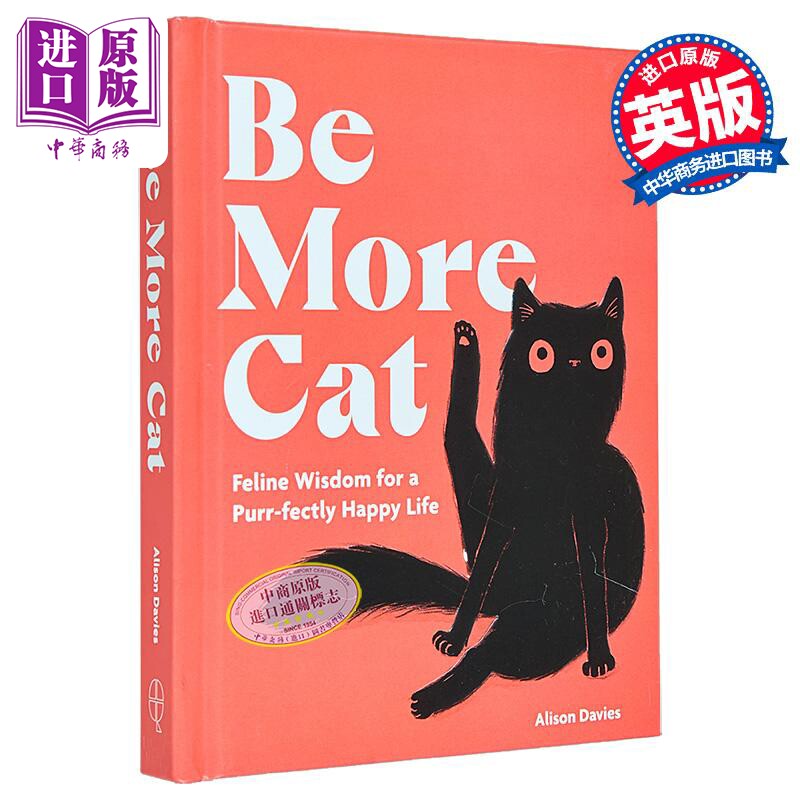 做一只猫 猫咪智慧 幸福生活 英文原版 Be More Cat Feline Wisdom for a Happy Life Alison Davies【中商原版】