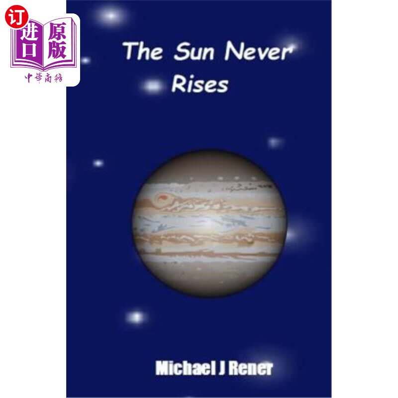 海外直订The Sun Never Rises 太阳永远不会升起
