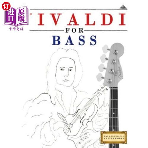 海外直订Vivaldi for Bass: 10 Easy Themes for Bass Guitar Beginner Book 贝斯维瓦尔迪：贝斯吉他入门书的10个简单主题