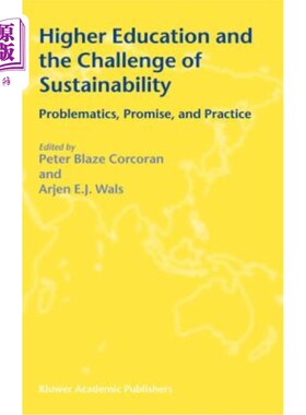 海外直订Higher Education and the Challenge of Sustainability: Problematics, Promise, and 高等教育与可持续发展的挑战:问