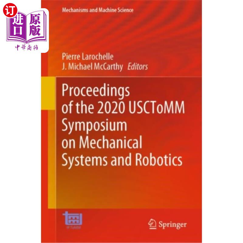海外直订医药图书Proceedings of the 2020 USCToMM Symposium on Mec... 2020年USCToMM机械系统与机器人研讨会论文集