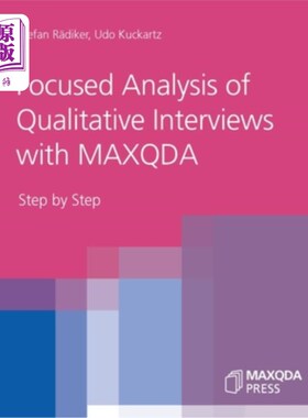 海外直订Focused Analysis of Qualitative Interviews with MAXQDA: Step by Step MAXQDA定性访谈重点分析:一步一步