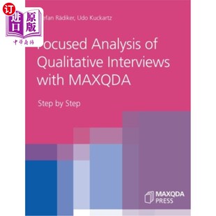 海外直订Focused Analysis of Qualitative Interviews with MAXQDA: Step by Step MAXQDA定性访谈重点分析:一步一步