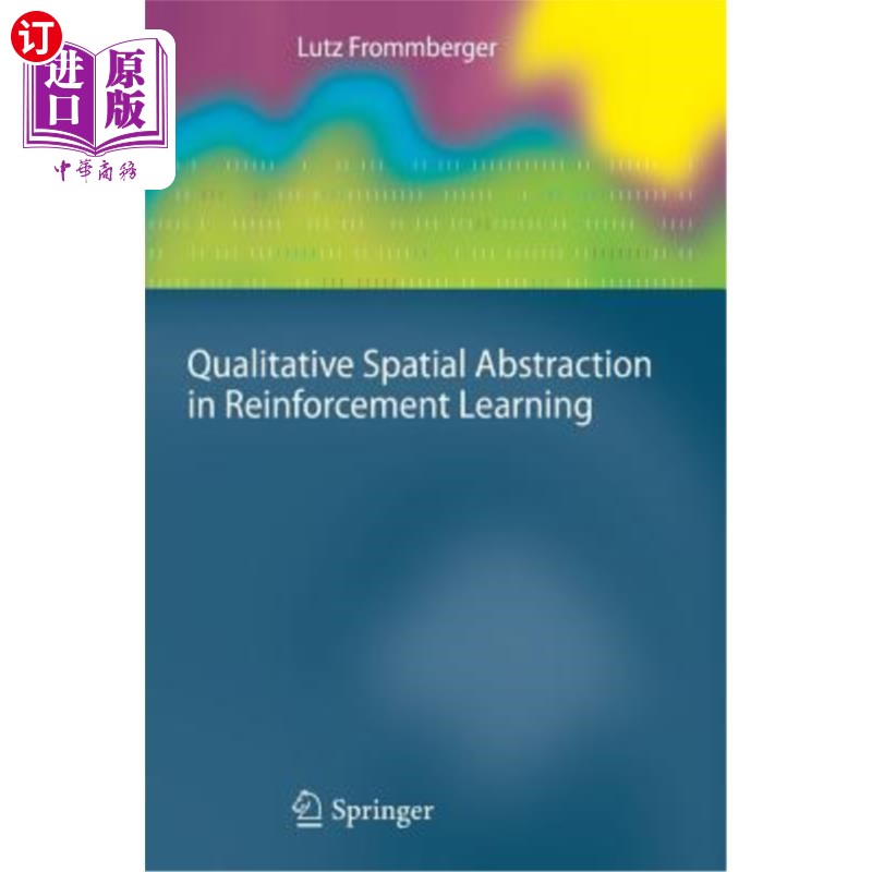 海外直订Qualitative Spatial Abstraction in Reinforcement Learning 强化学习中的定性空间抽象