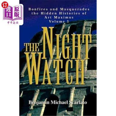 海外直订The Night Watch: Bonfires and Masquerades the Hidden Histories of Art Maximus Vo 《守夜人：篝火和化妆艺术史