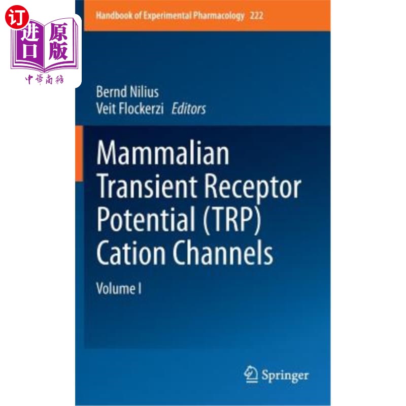 海外直订医药图书Mammalian Transient Receptor Potential (Trp) Cation Channels: Volume I 哺乳动物瞬时受体电位(Trp)