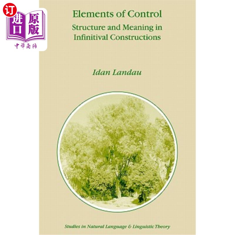 海外直订Elements of Control: Structure and Meaning in Infinitival Constructions控制要素:不定式结构的结构和意义