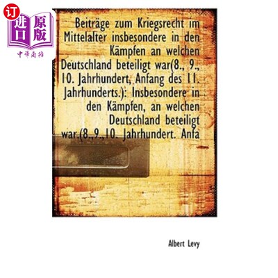 海外直订Beitrage Zum Kriegsrecht Im Mittelalter Insbesondere in Den Kampfen an Welchen D 在德国的坎普芬和韦尔琛，有
