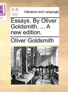海外直订Essays. by Oliver Goldsmith. ... a New Edition. 文章。奥利弗·戈德史密斯. ...新版本。