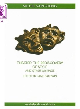 海外直订Theatre: The Rediscovery of Style and Other Writings 戏剧：重新发现风格和其他作品