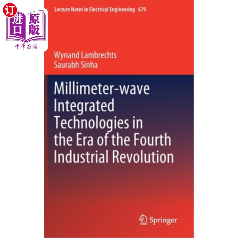 海外直订Millimeter-Wave Integrated Technologies in the Era of the Fourth Industrial Revo 第四次工业革命时代的毫米波集成