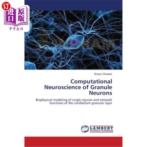 海外直订Computational Neuroscience of Granule Neurons颗粒神经元的计算神经科学