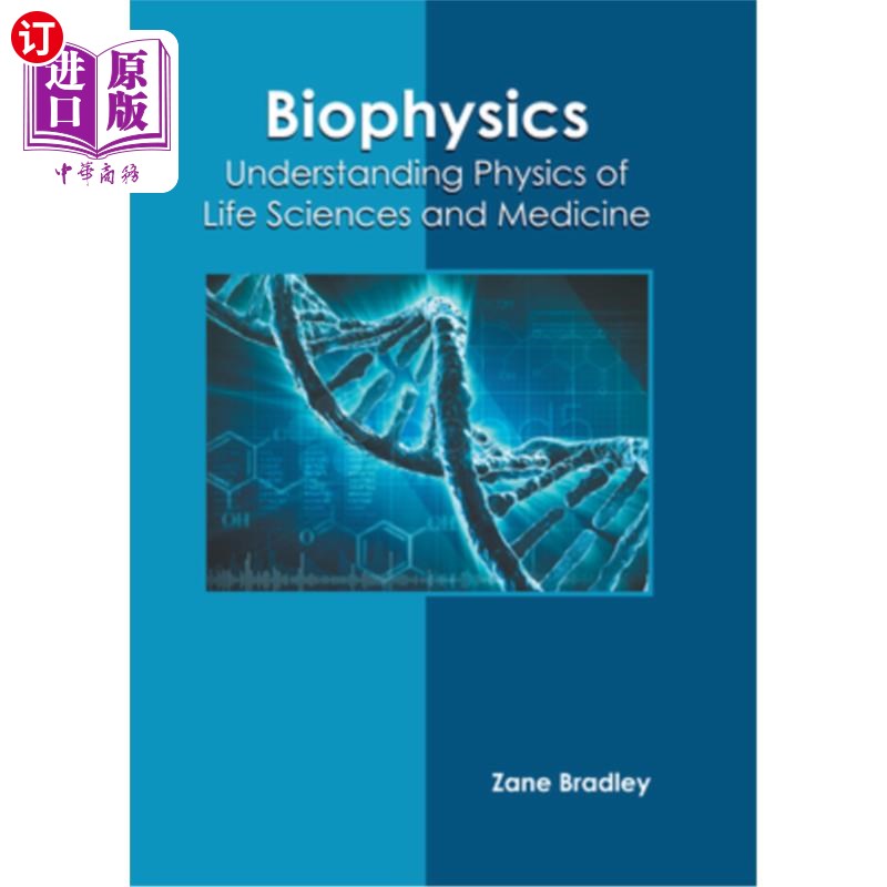 海外直订Biophysics: Understanding Physics of Life Sciences and Medicine 生物物理学:理解生命科学和医学的物理学