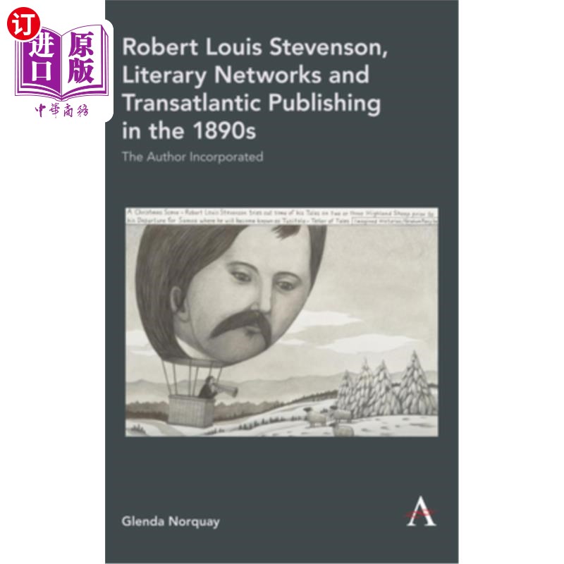 海外直订Robert Louis Stevenson, Literary Networks and Transatlantic Publishing in the 18 罗伯特·路易斯·史蒂文森,《