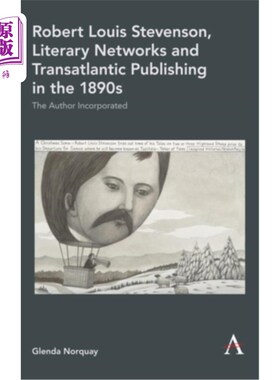 海外直订Robert Louis Stevenson, Literary Networks and Transatlantic Publishing in the 18 罗伯特·路易斯·史蒂文森，《