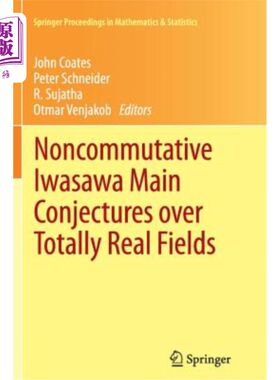 海外直订Noncommutative Iwasawa Main Conjectures Over Totally Real Fields: Münster, April 全实域上的非对易岩泽主猜想