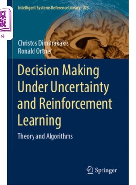 海外直订Decision Making Under Uncertainty and Reinforcement Learning: Theory and Algorit Decision M