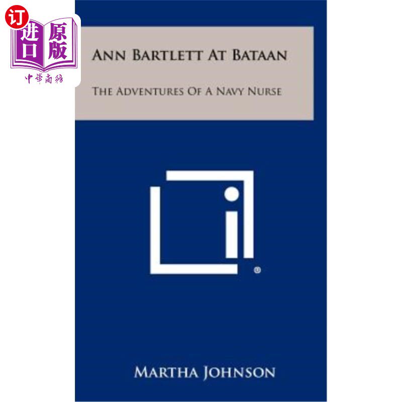 海外直订Ann Bartlett at Bataan: The Adventures of a Navy Nurse 安·巴特利特在巴丹岛：海军护士的冒险