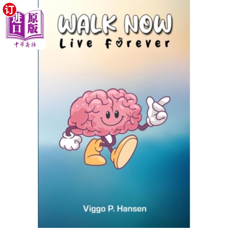 海外直订医药图书Walk Now: Live Forever 现在就走:长生不老