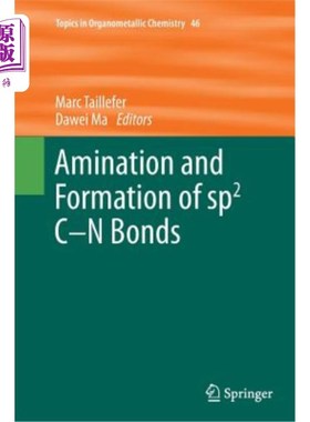 海外直订Amination and Formation of Sp2 C-N Bonds Sp2 C-N键的胺化与形成