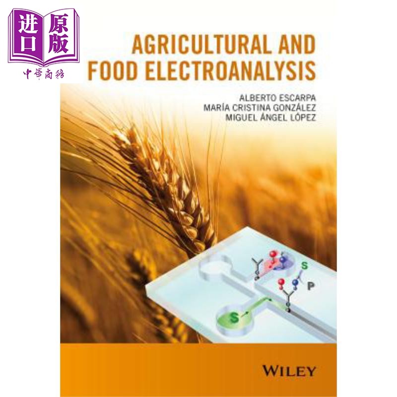 现货 农业与食品电分析 Agricultural and Food Electroanalysis 英文原版 Alberto Escarpa【中商原版】Wiley