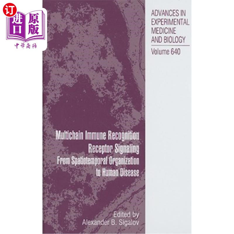 海外直订Multichain Immune Recognition Receptor Signaling: From Spatiotemporal Organizati 多链免疫识别受体信号:从时