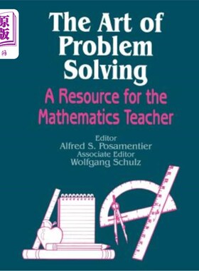 海外直订The Art of Problem Solving: A Resource for the Mathematics Teacher 解题艺术：数学教师的资源