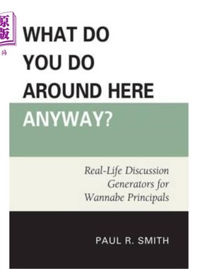 海外直订What Do You Do Around Here Anyway?: Real-Life Discussion Generators for Wannabe  你在这附近做什么？：为想要