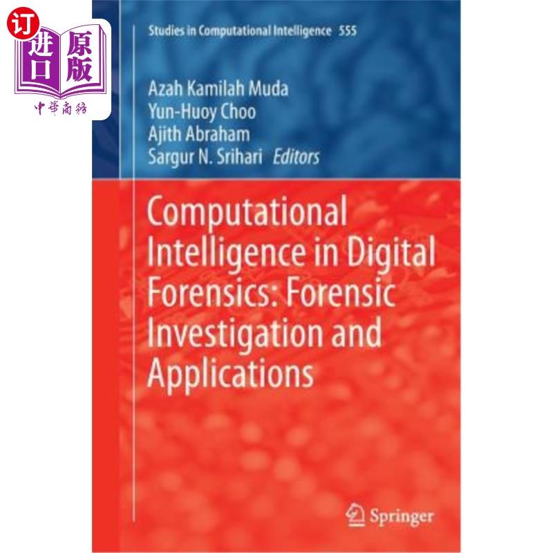 海外直订Computational Intelligence in Digital Forensics: Forensic Investigation and Appl 数字取证中的计算智能：取证