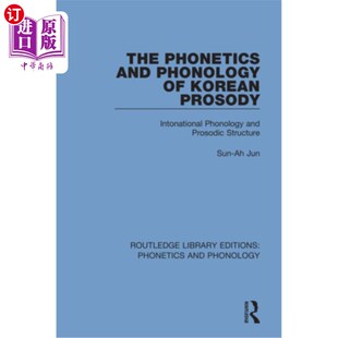 海外直订The Phonetics and Phonology of Korean Prosody: Intonational Phonology and Prosod 韩国韵律的音韵学:语调音韵