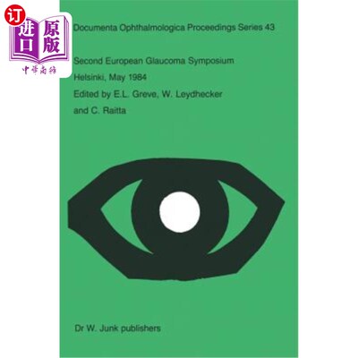 海外直订医药图书Second European Glaucoma Symposium, Helsinki, May 1984 第2届欧洲青光眼研讨会，赫尔辛基，1984年5月
