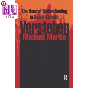 海外直订Verstehen: The Uses of Understanding in the Social Sciences 《理解在社会科学中的应用》