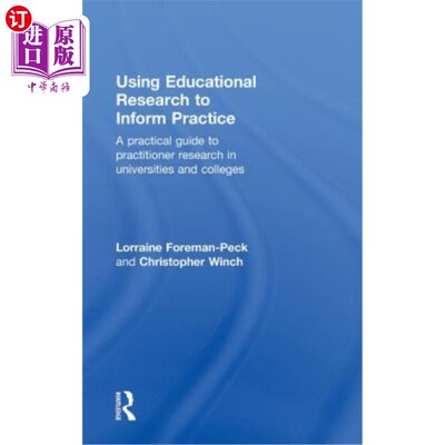 海外直订Using Educational Research to Inform Practice: A Practical Guide to Practitioner 用教育研究来指导实践：高校
