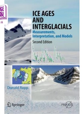 海外直订Ice Ages and Interglacials: Measurements, Interpretation, and Models 冰期和间冰期：测量、解释和模型