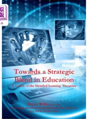 海外直订Towards a Strategic Blend in Education: A review of the blended learning literat 走向战略融合教育:混合学习