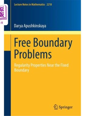 海外直订Free Boundary Problems: Regularity Properties Near the Fixed Boundary 自由边界问题：固定边界附近的正则性