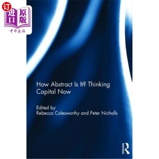Capital It? Thinking 它有多抽象？现在思考资本 Now Abstract 海外直订How