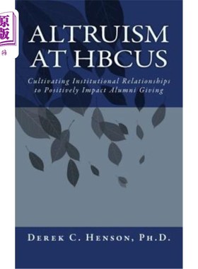 海外直订Altruism at HBCUs: Cultivating Institutional Relationships to Positively Impact  HBCUs的利他主义