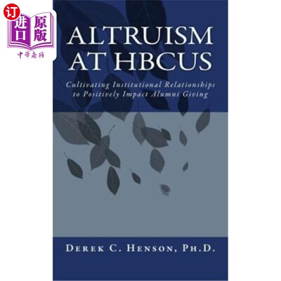 海外直订Altruism at HBCUs: Cultivating Institutional Relationships to Positively Impact  HBCUs的利他主义