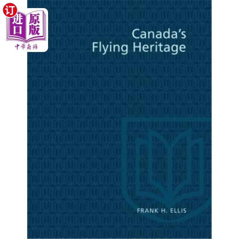 海外直订Canada's Flying Heritage 加拿大的飞行遗产