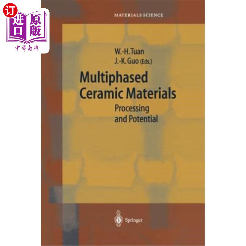 海外直订Multiphased Ceramic Materials: Processing and Potential 多相陶瓷材料:加工与潜力