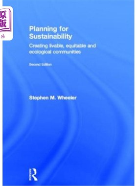 海外直订Planning for Sustainability: Creating Livable, Equitable and Ecological Communit 可持续发展规划:创建宜居、