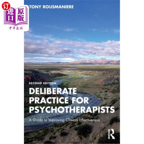海外直订Deliberate Practice for Psychotherapists: A Guide to Improving Clinical Effectiv Deliberate