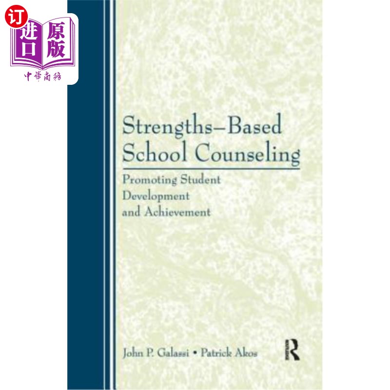 海外直订Strengths-Based School Counseling: Promoting Student Development and Achievement 基于优势的学校咨询：促进学 书籍/杂志/报纸 原版其它 原图主图
